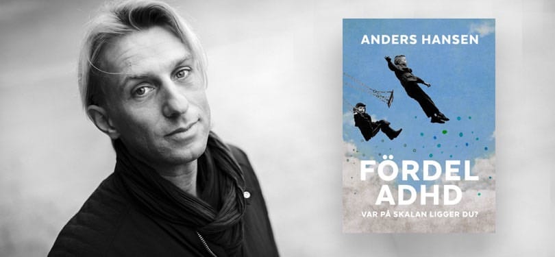 Bästa boken om adhd jag läst – Recension av ”Fördel adhd: var på skalan ligger du?” av Anders Hansen